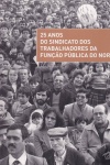 25 Anos do Sindicato dos Trabalhadores da Funo Pblica do Norte