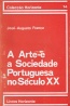 A Arte e a Sociedade Portuguesa no Sculo XX - Livros Horizonte